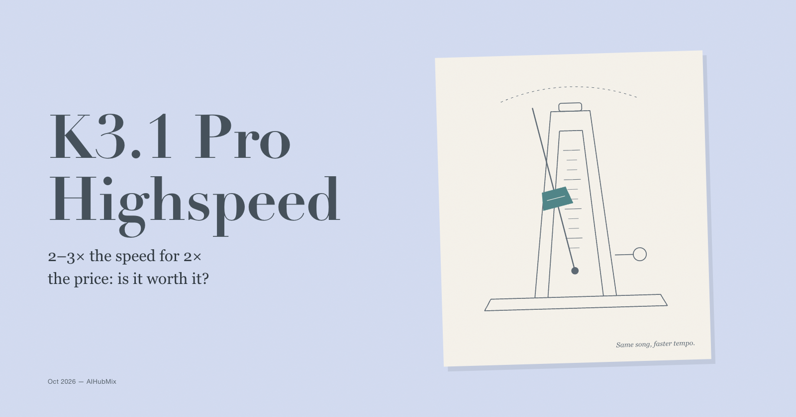 Kimi K3.1 Pro vs K3.1 Pro Highspeed: Is 2–3× the Speed Worth 2× the Price?