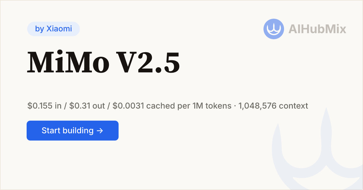 MiMo V2.5 API - $0.155/M In, $0.31/M Out | AIHubMix